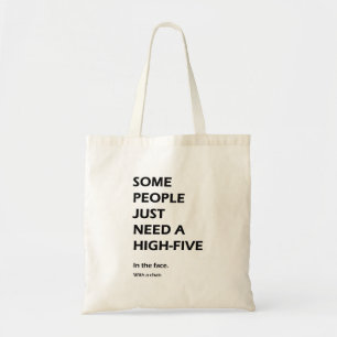Tote Bag Certains ont besoin juste de hauts cinq