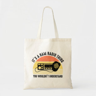 Tote Bag C'est un truc de radio de jambon - vous ne compren