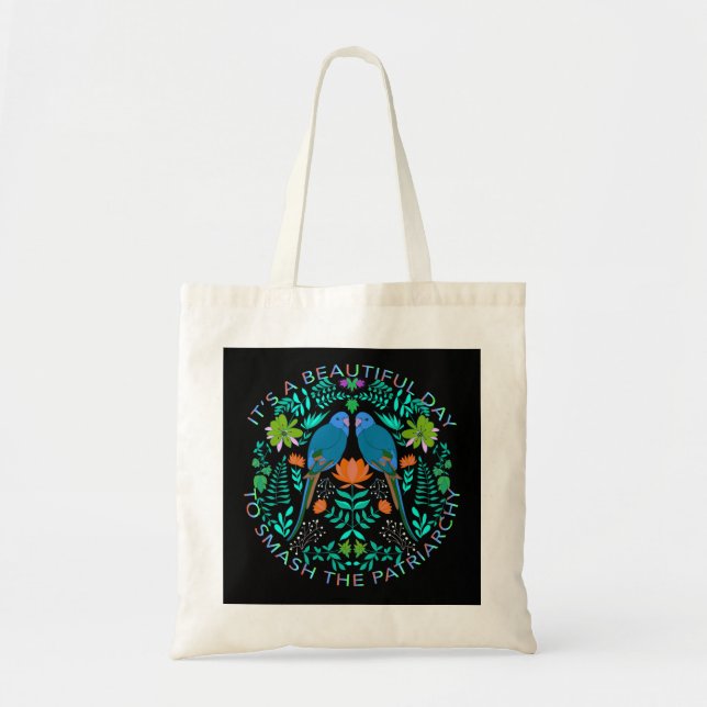 Tote Bag C'est une belle journée pour briser le patriarcat (Devant)
