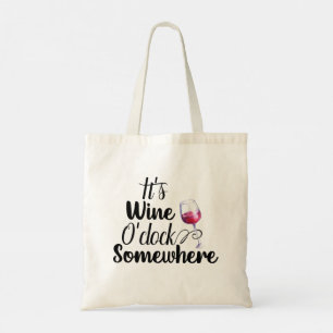Tote Bag C'est Wine O'Clock quelque part