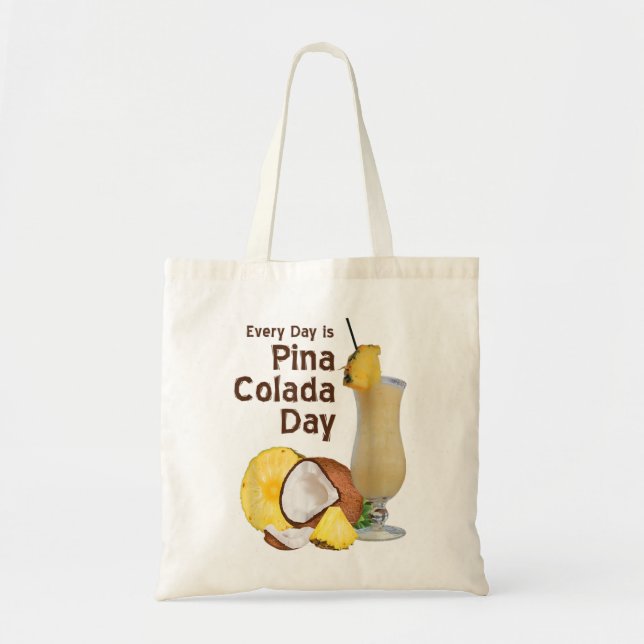 Tote Bag Chaque jour Pina Colada Day Ananas Coconuts de (Devant)