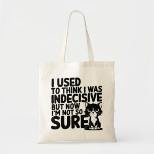 Tote Bag Chat Je suis indécis Maintenant je ne suis pas sûr