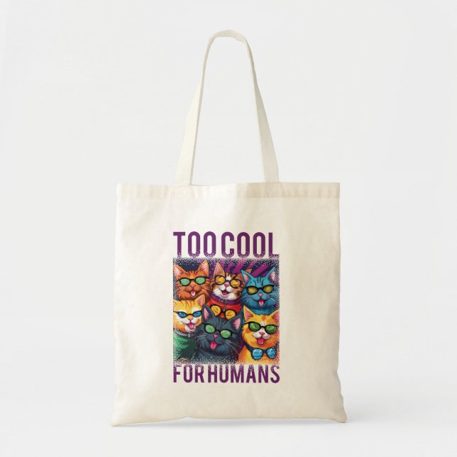Tote Bag Chats Drôle Trop Cool Pour Les Humains (Devant)