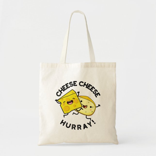 Tote Bag Cheese Cheese Hurray Funky Cheese Pun (Devant)