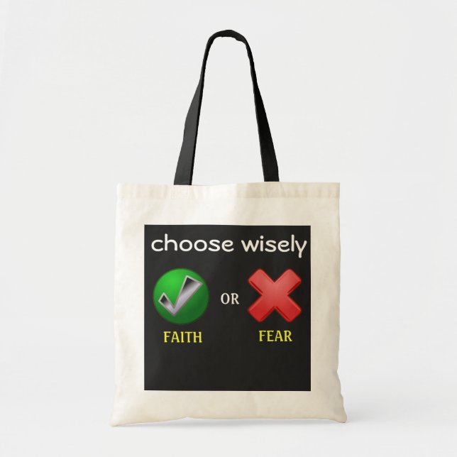 Tote Bag Choisir judicieusement la foi ou la peur ? (Devant)