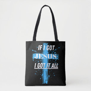 Tote Bag Chrétien/Foi si j'ai eu Jésus