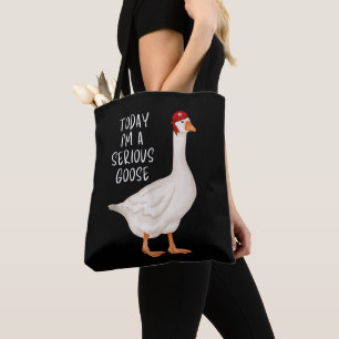 Tote Bag Citation drôle de l'oie bête Aujourd'hui, je suis 