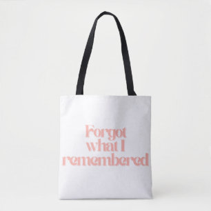Tote Bag Citation drôle et identifiable : J'ai oublié ce do