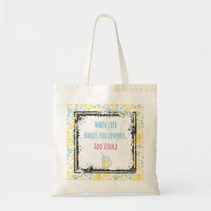 Tote Bag Citation Drôle Quand La Vie Vous Met Des Citrons,