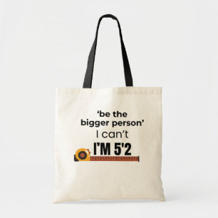 Tote Bag Citation drôle sur être la personne la plus grande