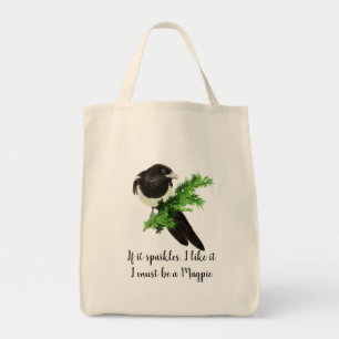 Tote Bag Citation Magpie amusante Si elle Étincelle Je l'ai