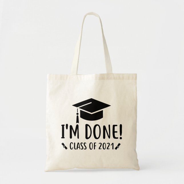 Tote Bag Classe de 2021, Graduation, Je suis Terminé Gradua (Devant)