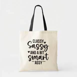 Tote Bag Classy Sassy et un peu Smart Assy