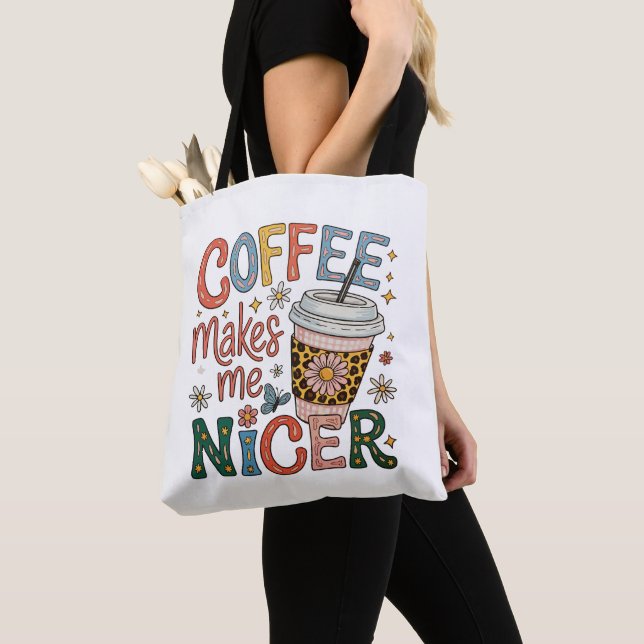 Tote Bag Coffee Makes Me Nicer Sassy Iced Coffee Funny (De près)