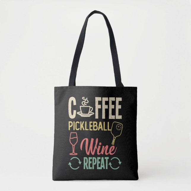 Tote Bag Coffee Pickleball Wine Repeate (Devant)