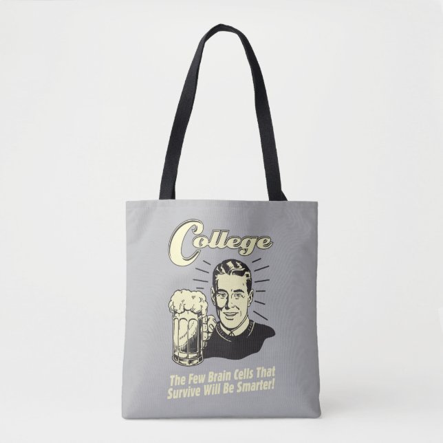 Tote Bag Collège : Les cellules cérébrales survivent plus i (Devant)