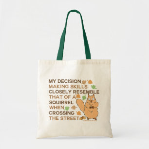 Tote Bag Compétences décisionnelles Humour d'écureuil
