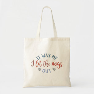 Tote Bag Conception Amoureux des chiens C'Était Moi. J'Ai L
