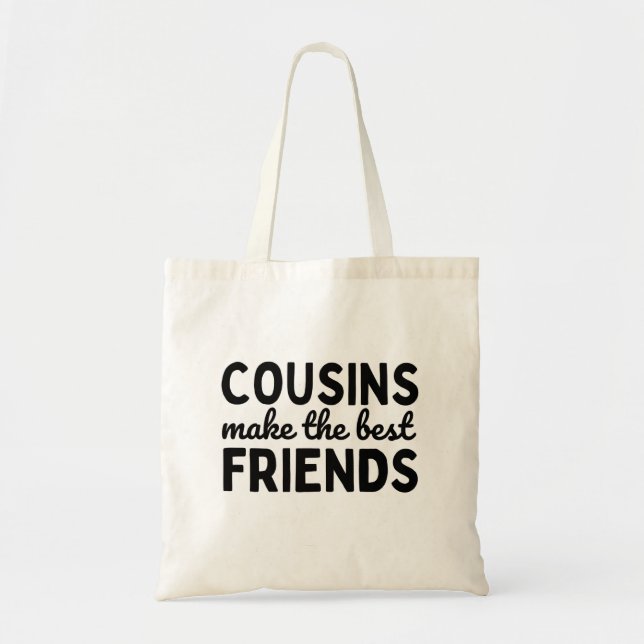 Tote Bag Cousins Make The Best Friends (Devant)