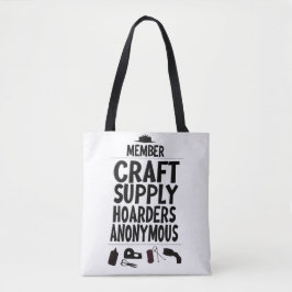 Tote Bag Craft Supply Hoarders Anonymous Member Motto Fun L