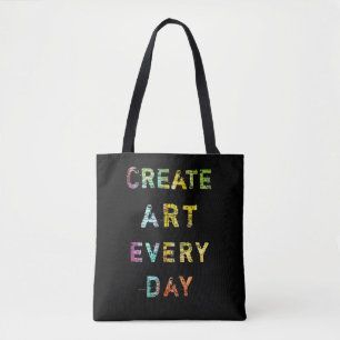 Tote Bag Créez l'art chaque jour