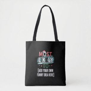 Tote Bag Créez une citation de Noël drôle "Le plus suscepti