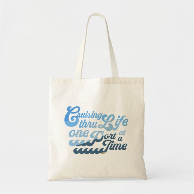 Tote Bag Croisière sur Life un port à la fois (Devant)