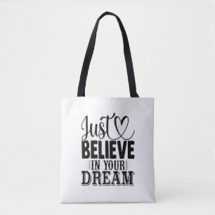 Tote Bag Croyez simplement en vos rêves