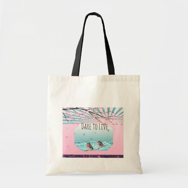 Tote Bag Dare to Live  (Devant)