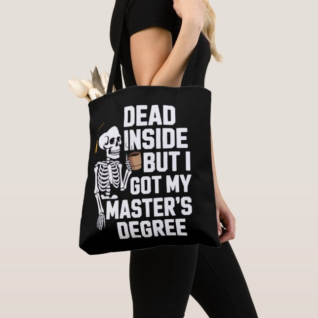 Tote Bag Dead Inside But I Got My Masters Degree Skeleton (De près)