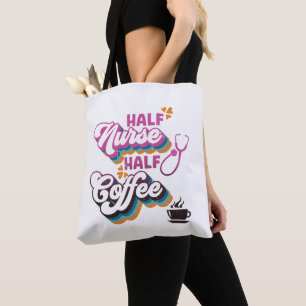 Tote Bag Demi-infirmière demi-café Infirmière Super amateur