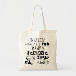 Tote Bag des criminels stupides volent les banques intellig