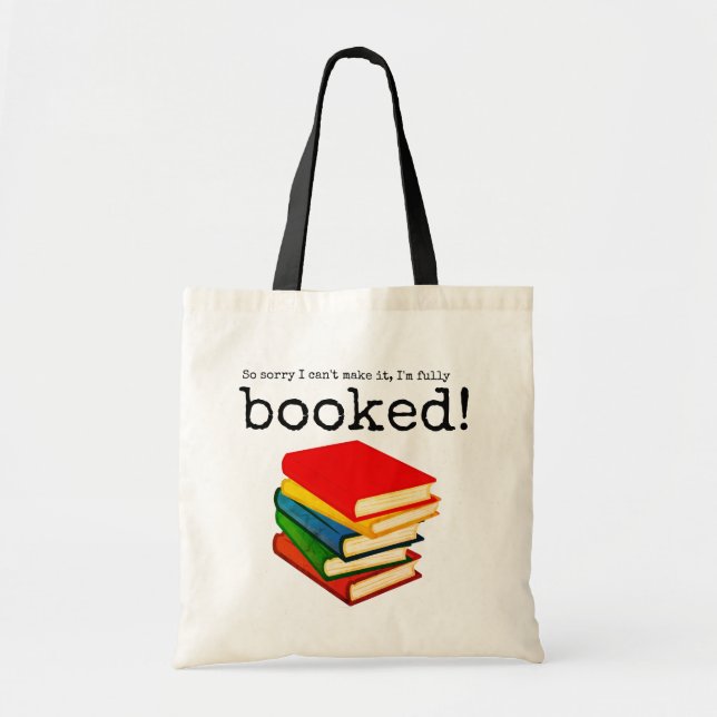 Tote Bag "Désolé de ne pas pouvoir y arriver, j'ai complet  (Devant)