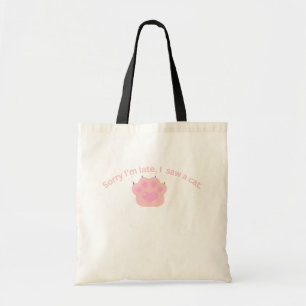 Tote Bag Désolé pour le retard J'ai vu un chat drôle 