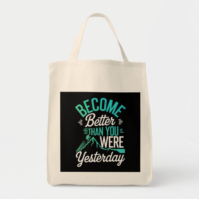 Tote Bag Devenez Meilleur Que Vous Étiez Hier (Devant)