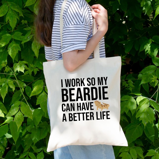 Tote Bag Devis sur le travail amusant du parent de reptile (I work so my beardie can have a better life tote bag)