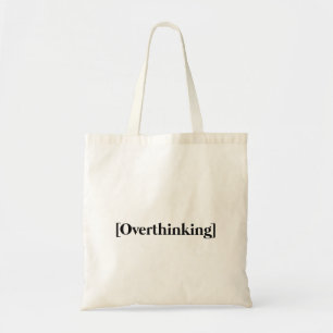 Tote Bag Devis trop réfléchi
