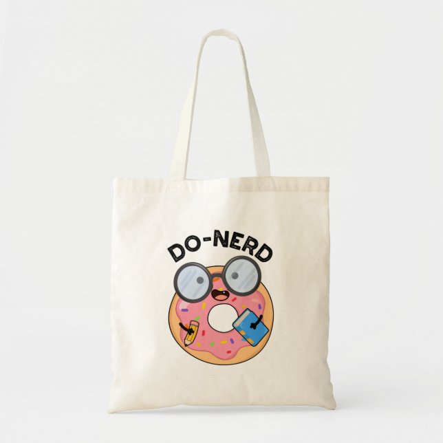 Tote Bag Do nerd Funny Nerdy Donut Pun (Devant)