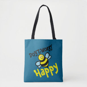 Tote Bag Don't Worry Bee Happy