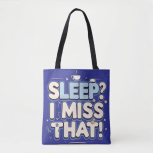 Tote Bag Dormir? Ça Me Manque ! Drôle cadeau maman