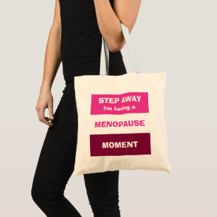 Tote Bag Drôle avoir MENOPAUSE MOMENT personnalisé