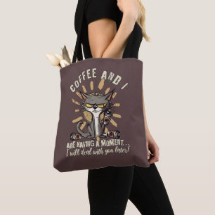 Tote Bag Drôle Café et moi avons un Moment Cat
