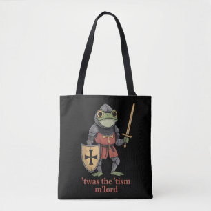 Tote Bag Drôle C'était Le 'Tisme M'Lord Chevalier Médiéval 