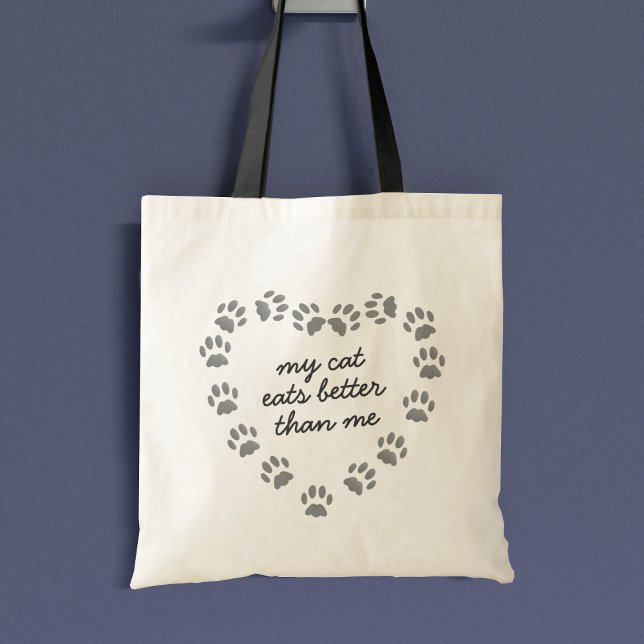Tote Bag Drôle Chat Empreinte de patte Coeur Citation Anima (My cat eats better than me. Does yours?)