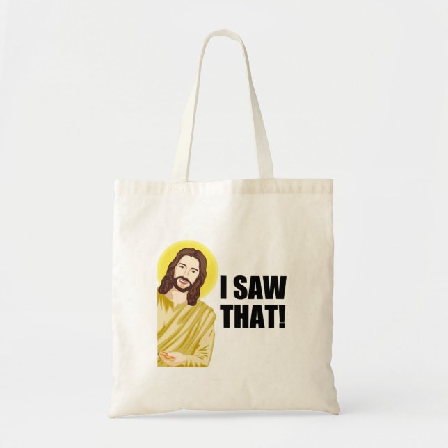 Tote Bag Drôle Citation Jésus Mème, J'Ai Vu Que Jésus (Devant)