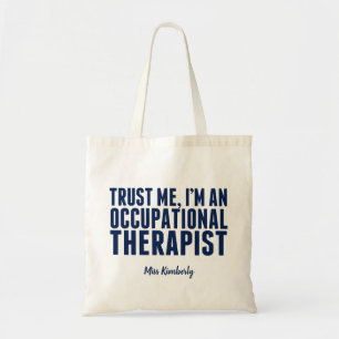 Tote Bag Drôle ergothérapeute Faites-moi confiance Je sui