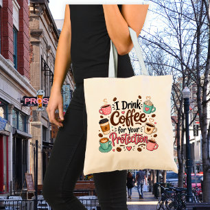 Tote Bag Drôle Je Bois du Café pour Votre Protection