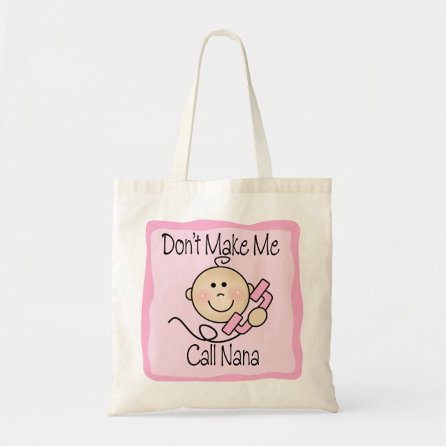 Tote Bag Drôle ne me faites pas l'appel Nana (Devant)