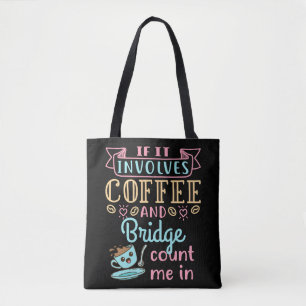 Tote Bag Drôle s'il s'agit de café et de bridge