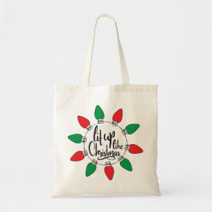Tote Bag Éclairage comme Noël Art Citations de Noël Graphiq